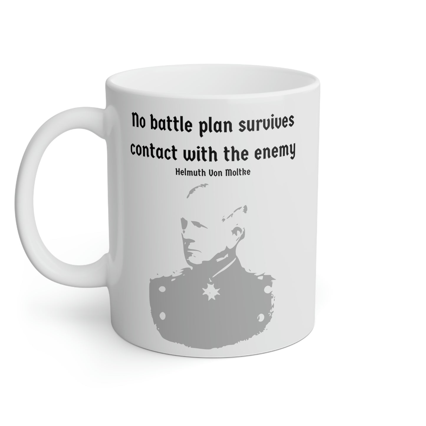 Helmut Von Moltke: No battle plan survives contact with the enemy.